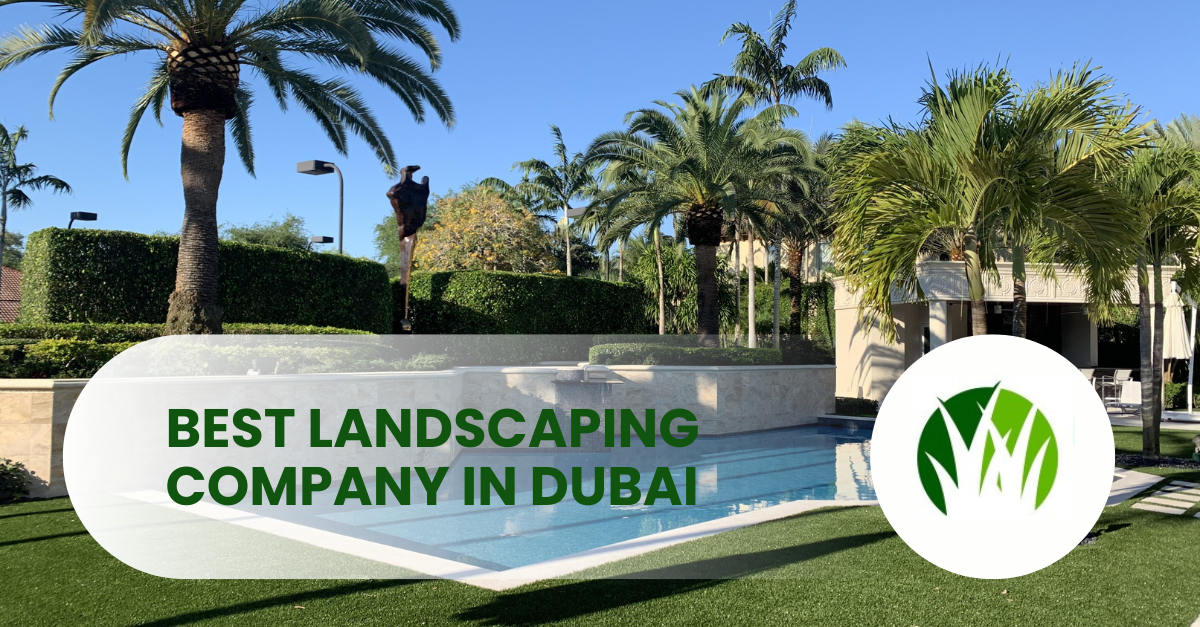 BEST Landscaping Company in Dubai